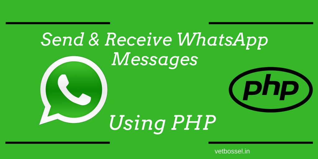 send and receive whatsapp messages using php