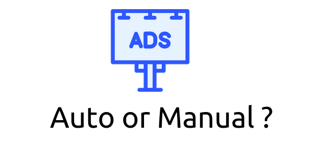 auto ads vs manual