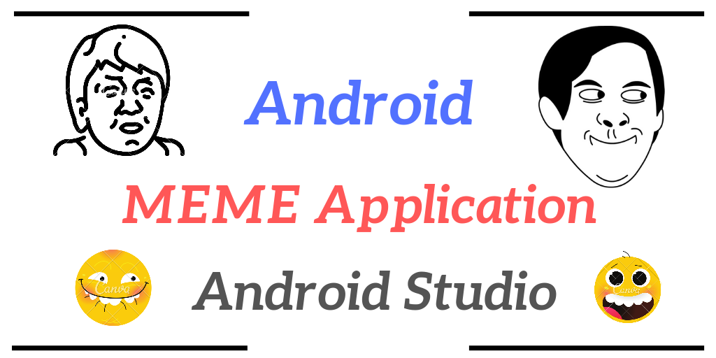 Read more about the article Create Meme Application Android Studio