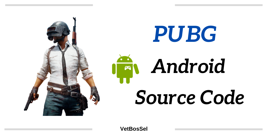 Pubg Source Code Archives VetBosSel