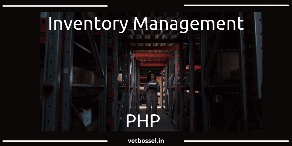 Read more about the article Inventory Management System PHP