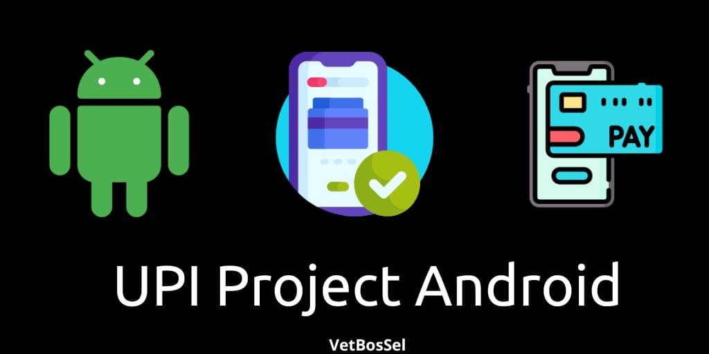 Read more about the article UPI Project Android Studio